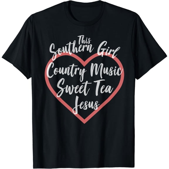 This Southern Girl Loves Country Music, Sweet Tea, & Jesus T-Shirt mens t shirt,black,women,funny,misfits,men,journey
