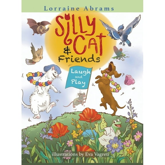 Silly Cat and Friends Laugh and Play, (Hardcover)
