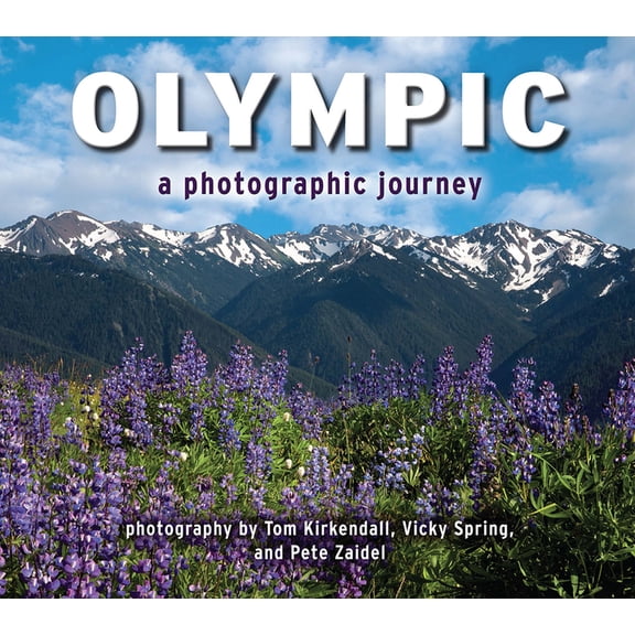 Olympic: A Photographic Journey, (Paperback)