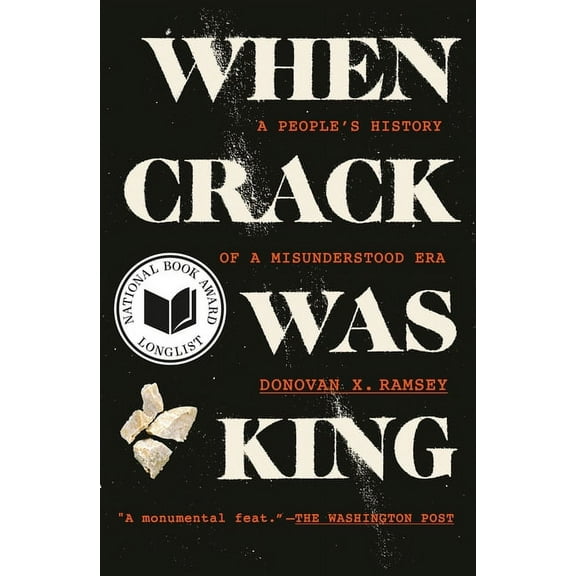 When Crack Was King: A People's History of a Misunderstood Era, (Paperback)
