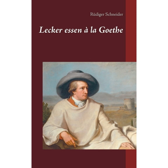 Lecker essen à la Goethe (Paperback)