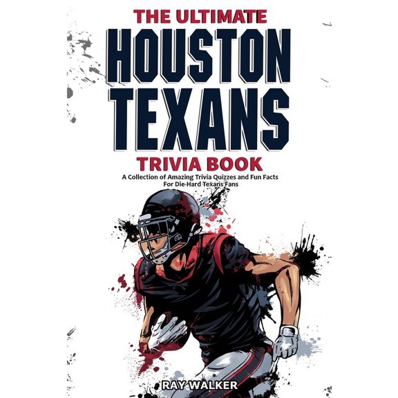 The Ultimate Houston Texans Trivia Book Ray Walker Paperback