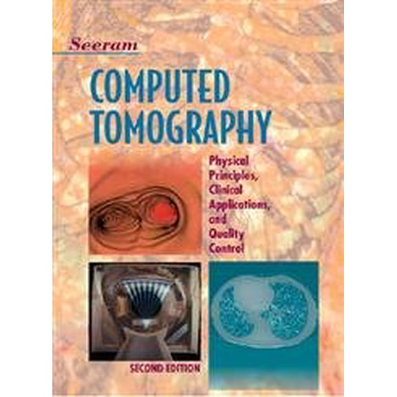 Pre-Owned Computed Tomography: Physical Principles, Clinical Applications, and Quality Control, 9780721681733, 0721681735, Paperback, 2nd edition