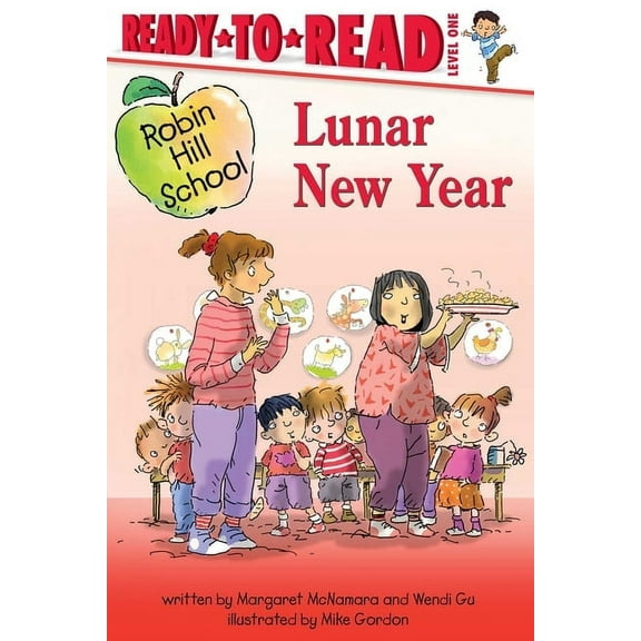 Robin Hill School Lunar New Year: Ready-To-Read Level 1, (Paperback)