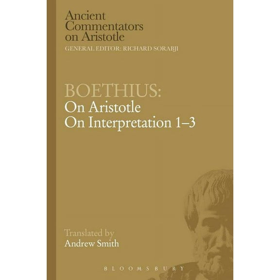 Ancient Commentators on Aristotle Boethius: On Aristotle on Interpretation 1-3, (Paperback)