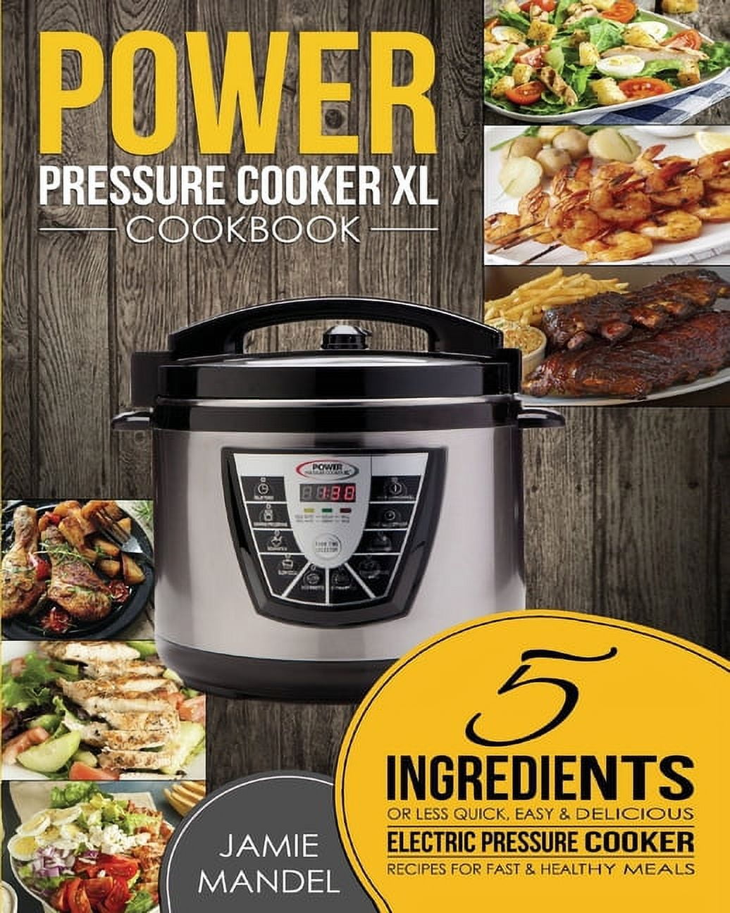 Power Pressure Cooker XL Beginner s Cookbook Manual This Guide Now Includes a 30 Day Power Pressure Cooker XL Meal Plan Paperback