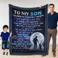 thumbnail image 2 of Gifts for Son for Fathers Day, Back to School - Birthday - Graduation for Son, Son Gifts Blanket, Present Ideas for Son from Dad Mom, to My Son Throw Bed Blanket 50x60, 2 of 7