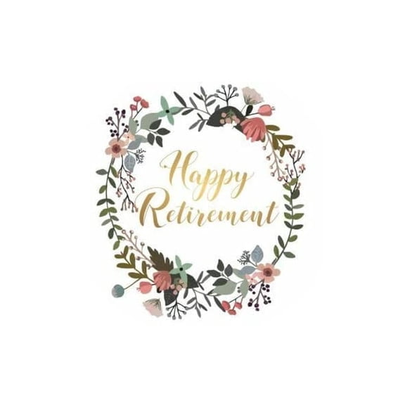 7.5" Round Happy Retirement Floral Theme Edible Image Cake Topper By TNCT