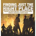 thumbnail image 1 of Finding Just the Right Place Reasons for Human Migration 3rd Grade Social Studies Children's Geography & Cultures Books, 1 of 1
