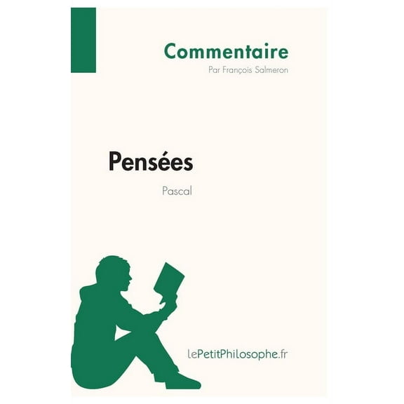 Pensées de Pascal (Commentaire): Comprendre la philosophie avec lePetitPhilosophe.fr, (Paperback)