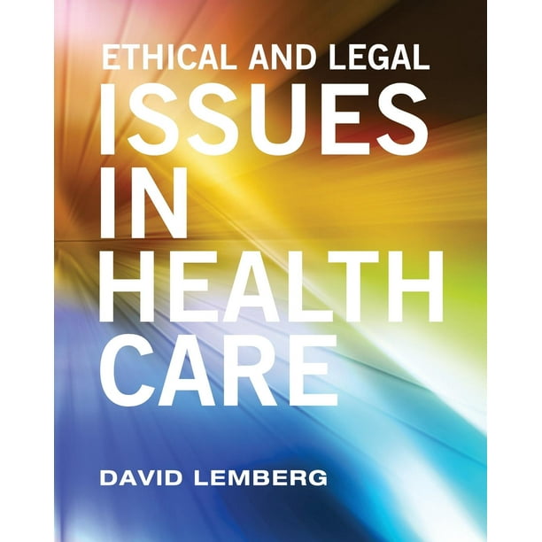 Ethical and Legal Issues in Healthcare (Paperback)