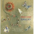 thumbnail image 1 of Origami Jewelry: More Than 40 Exquisite Designs to Fold and Wear, 1 of 2