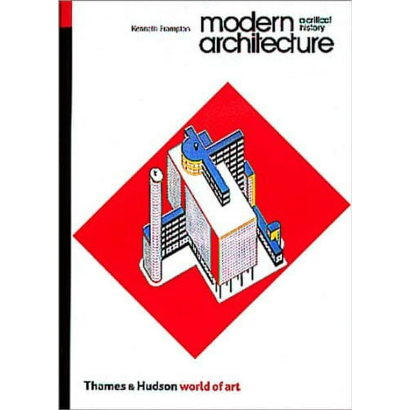 Pre-Owned Modern Architecture: A Critical History (World of Art) (Paperback) 0500202575 9780500202579