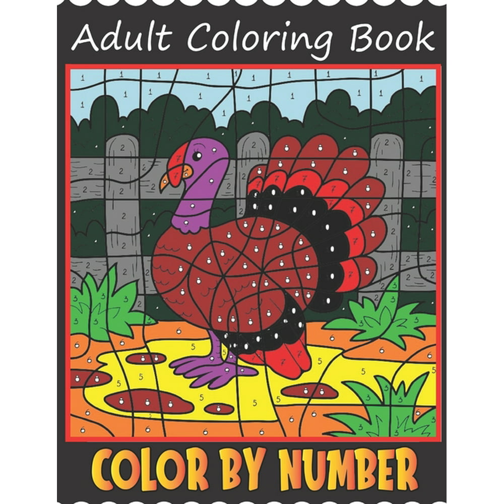 Color By Number Adult Coloring Book: color by number for adults with