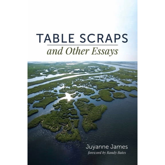 Table Scraps and Other Essays, (Paperback)