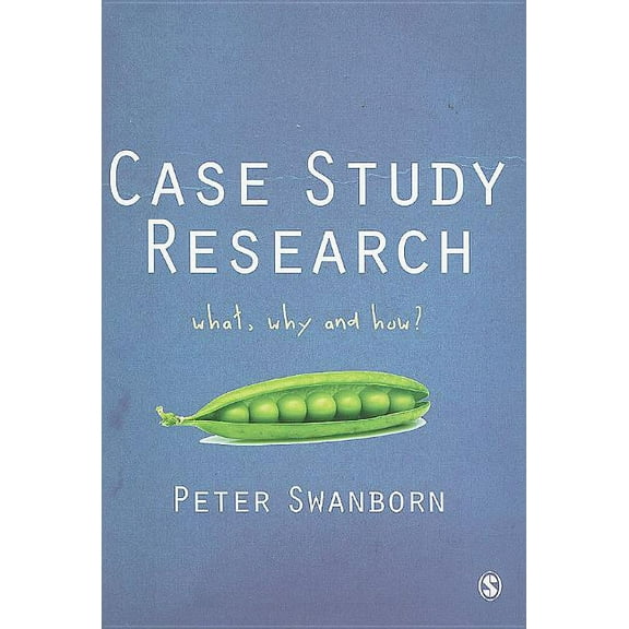 Case Study Research: What, Why and How?, (Paperback)