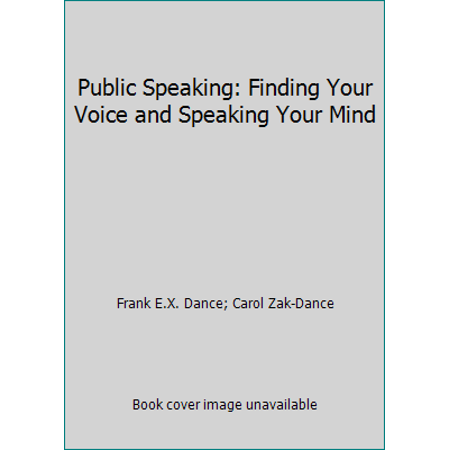 Pre-Owned Public Speaking: Finding Your Voice and Speaking Your Mind (Paperback) 1598711415 9781598711417