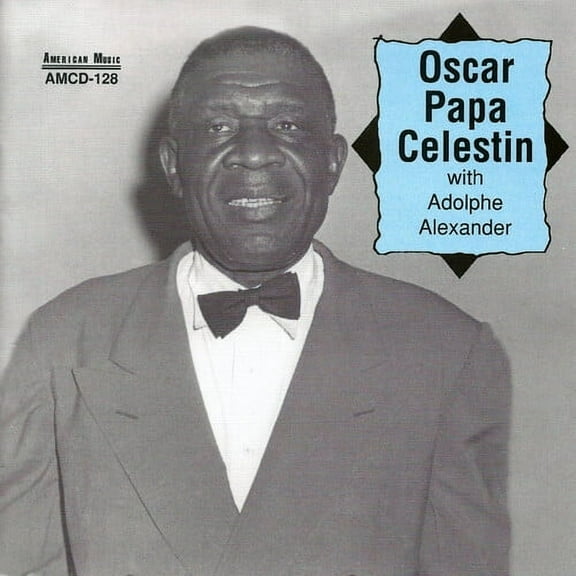Oscar "Papa" Celestin - Oscar Papa Celestin with Adolphe Alexander - Music & Performance - CD