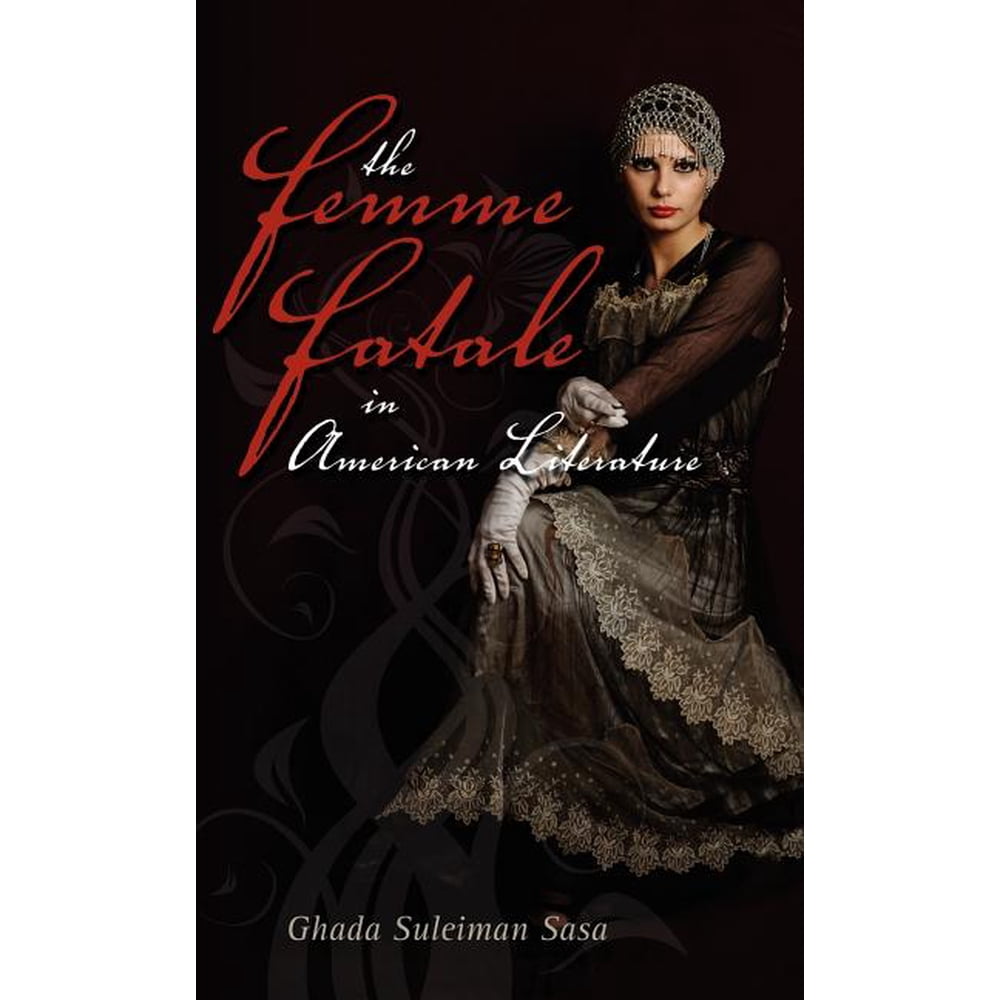 The Femme Fatale in American Literature Walmart.com Walmart.com