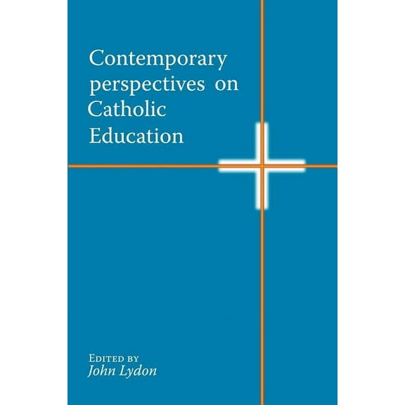 Contemporary Perspectives on Catholic Education (Paperback)