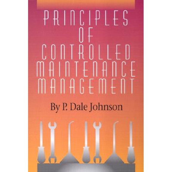 Principles Of Controlled Maintenance Management
