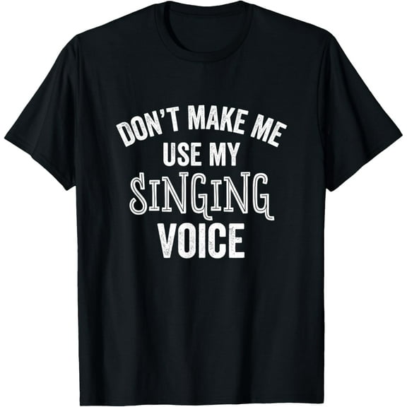 Singing Voice Funny Singer Choir Chorus Music Teacher Gift T-Shirt