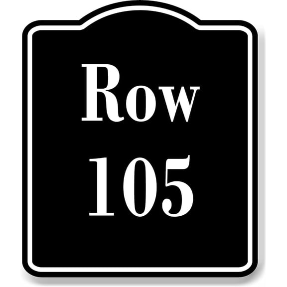 Row 105 Aisle BLACK Aluminum Composite Sign, 20"x24"