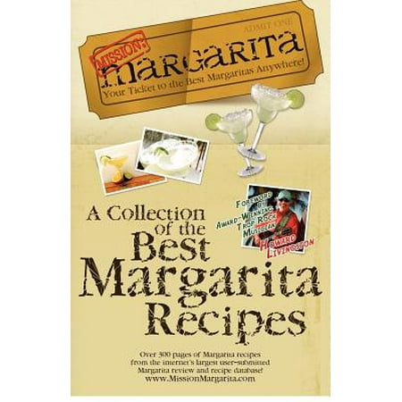 Mission : Margarita: A Collection of the Best Margarita (The Best Of Howard Hewett)
