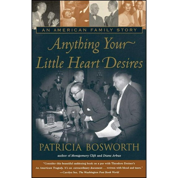 Anything Your Little Heart Desires: An American Family Story, (Paperback)