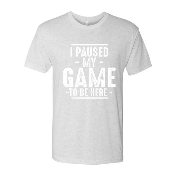 Wild Bobby I Paused My Game to Be Here Funny Video Gamer Joke Men Premium Tri Blend Tee