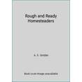 thumbnail image 1 of Pre-Owned Rough and Ready Homesteaders (Hardcover) 1562611542 9781562611545, 1 of 1