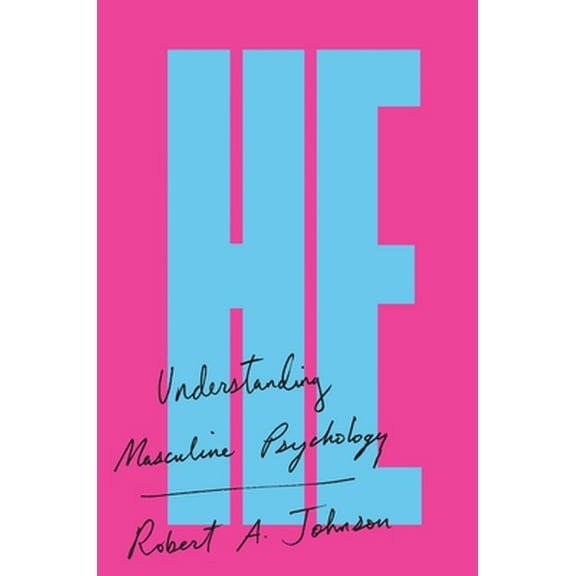 Pre-Owned He: Understanding Masculine Psychology (Paperback) 0060963964 9780060963965