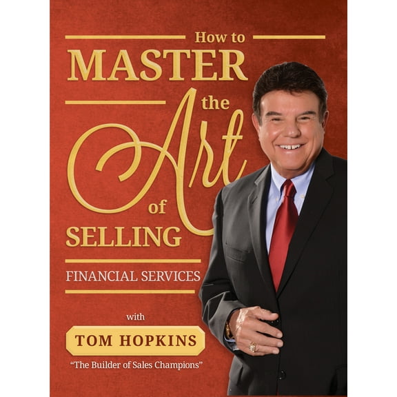 How to Master the Art of Selling Financial Services, (Paperback)