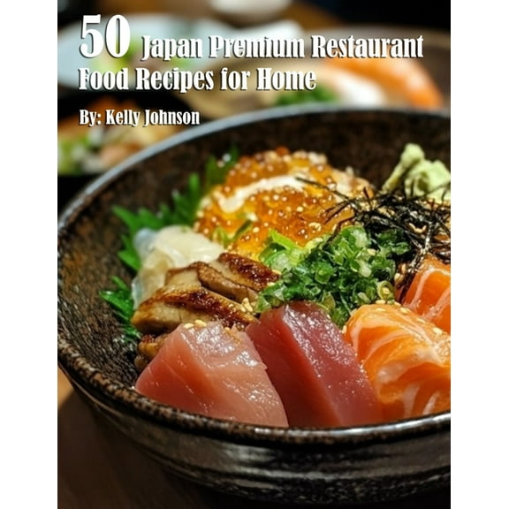 50 Japan Restaurant Premium Food Recipes for Home, (Paperback)