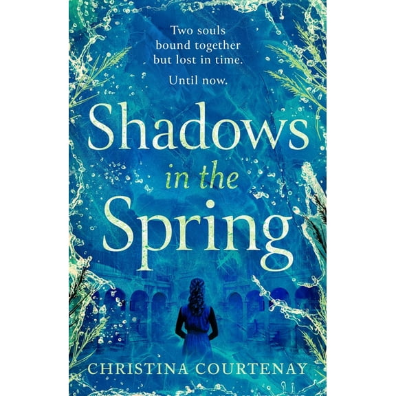A Brand-New, Gripping, Time-Slip Romance, Filled with Adventure and Vivid Historical Detail!: A Brand-New, Gripping, Tim, (Hardcover)