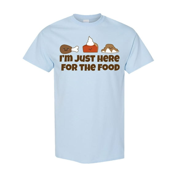 Inktastic I'm Just Here for the Food T-Shirt
