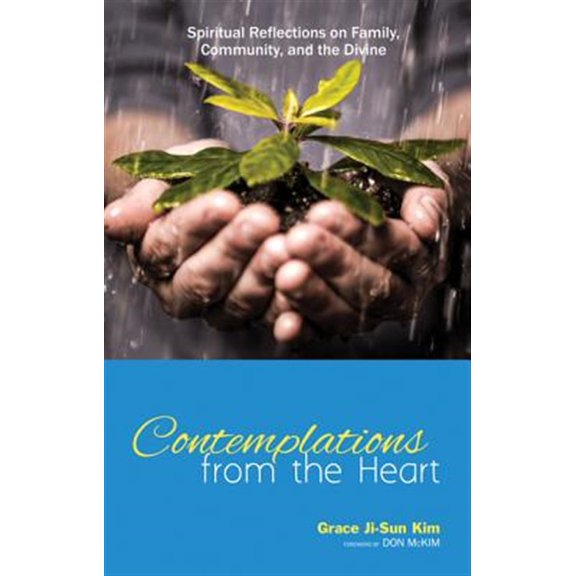 Pre-Owned Contemplations from the Heart: Spiritual Reflections on Family, Community, and the Divine (Paperback)