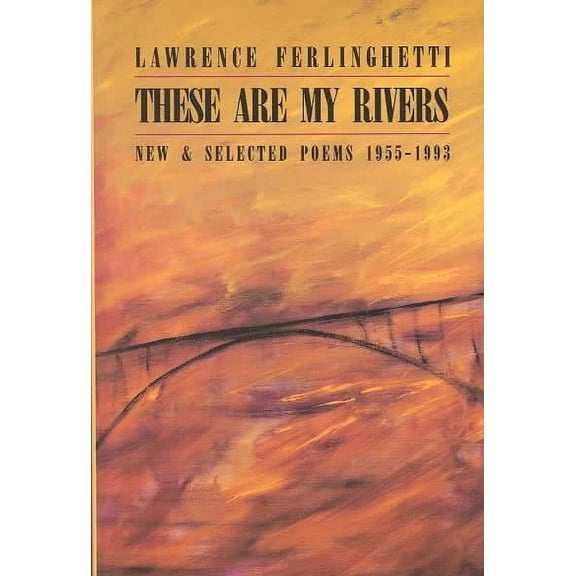 These Are My Rivers: New & Selected Poems 1955-1993 (Paperback)