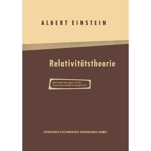 Über Die Spezielle Und Allgemeine Relativitätstheorie: Gemeinverständlich, (Paperback)