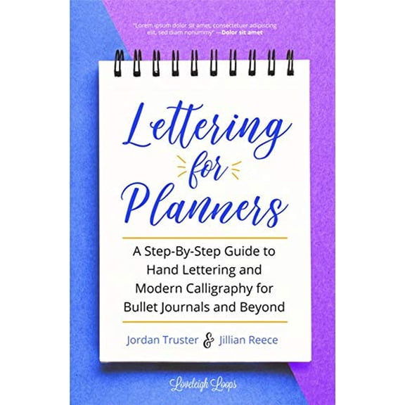 Pre-Owned Lettering for Planners: A Step-By-Step Guide to Hand Lettering and Modern Calligraphy for Bullet Journals and Beyond (Learn Calligraphy), 9781633539259, 1633539253, Paperback, Illustrated edition