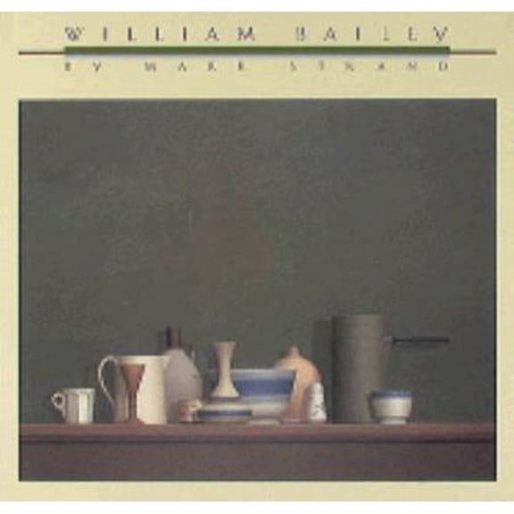 Pre-Owned William Bailey (Paperback) 0810923602 9780810923607