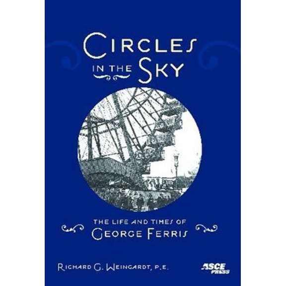 Pre-Owned Circles in the Sky: The Life and Times of George Ferris Paperback