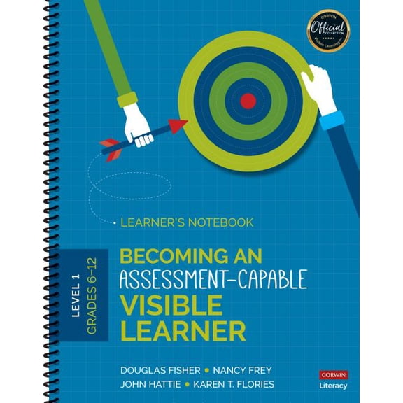 Corwin Literacy: Becoming an Assessment-Capable Visible Learner, Grades 6-12, Level 1: Learner′s Notebook (Other)