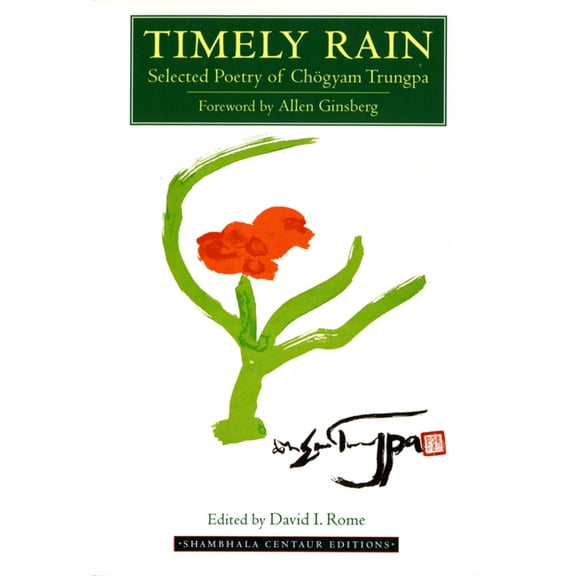 Timely Rain : Selected Poetry of Chogyam Trungpa (Paperback)