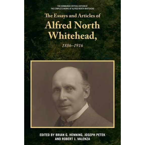 Edinburgh Critical Edition of the Comple The Essays and Articles of Alfred North Whitehead, 1886-1916, (Hardcover)