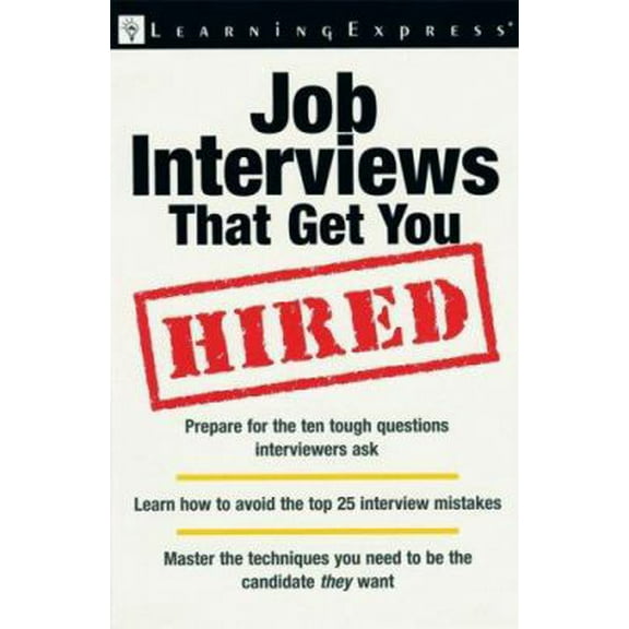 Pre-Owned Job Interviews That Get You Hired (Workplace Skills And Career Tools) (Paperback) 157685549X 9781576855492