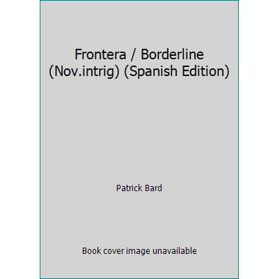 Pre-Owned Frontera / Borderline (Nov.intrig) (Spanish Edition) (Paperback) 842533828X 9788425338281