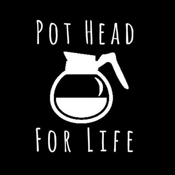 Pot Head For Life Coffee Decal | 5-Inches | Laptop Decal | White Vinyl Decal For Coffee