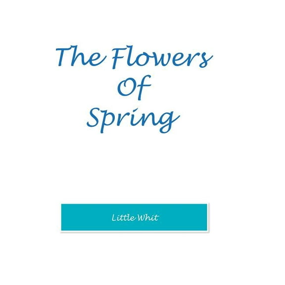The Flowers of Spring (Hardcover)