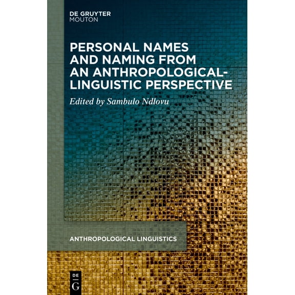 Anthropological Linguistics [Al] Personal Names and Naming from an Anthropological-Linguistic Perspective, Book 4, (Paperback)